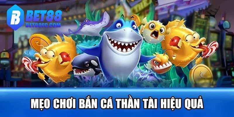 mẹo bắn cá thần tài