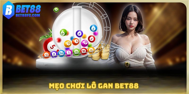 mẹo chơi lô gan